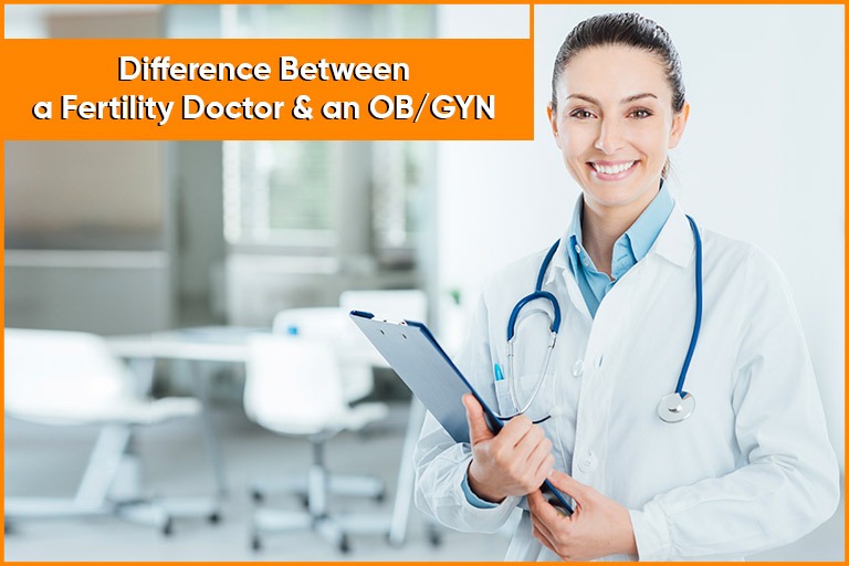 Know Diff'n Fertility Doctor and OB/GYN